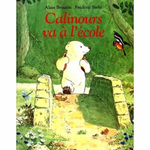 calinours va à lécole -livre - naissance - moulin roty - jouets - enfant - jeux reves et jouets - thonon-les-bains - evian-les-bains - chablais - haute-savoie 2