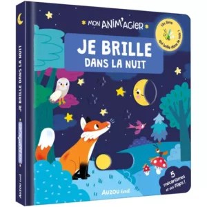 mon-anim-agier-je-brille-dans-la-nuit-livre-auzou