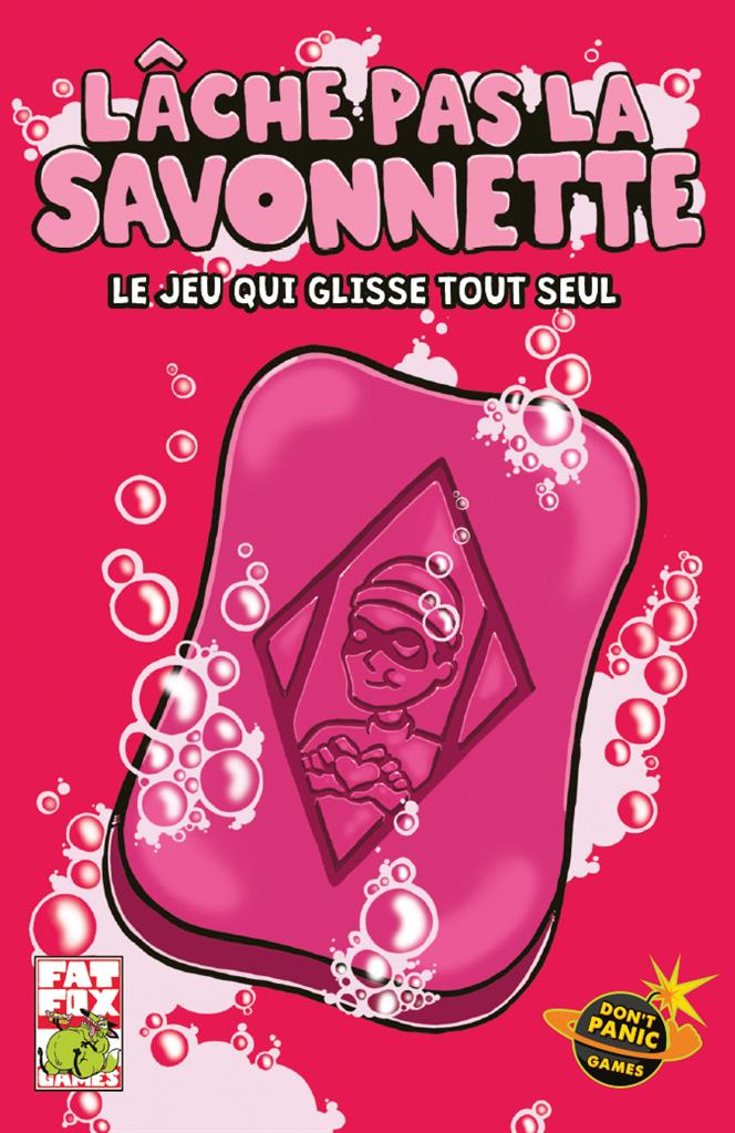 lache pas la savonnette