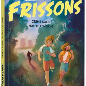 Frissons - CRIME SOUS HAUTE TENSION - Auzou