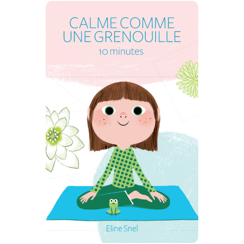 Calme et attentif comme une grenouille - Yoto