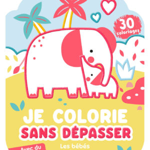 Je colorie sans dépasser - Bébés animaux - Auzou
