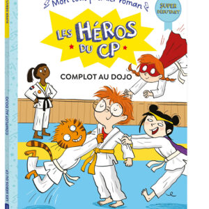 Les héros du cp - Super débutant - Complot au dojo - Auzou