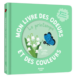 Mon livre et des odeurs - Le printemps - Auzou