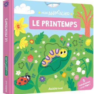 Mon anim'agier - Le printemps - Auzou