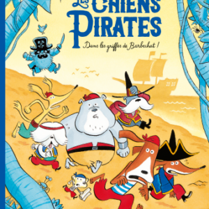 Livre Les chiens Pirates - dans les griffes de barbechat - Moulin Roty