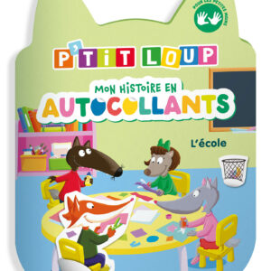 PTIT-LOUP-MON-HISTOIRE-EN-AUTOCOLLANTS-LECOLE-jeuxrevesetjouets-evian-thonon-1