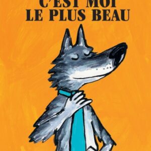Livre C'est moi le plus beau- Moulin Roty