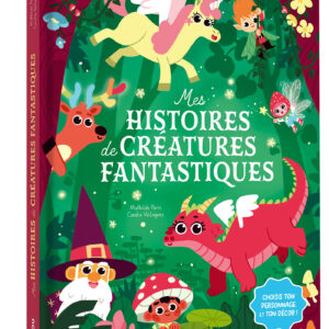 Mes histoires de créatures fantastiques - Auzou