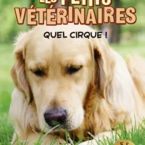 Les petits vétérinaires – Tome 25 : Quel cirque ! – Pocket Jeunesse